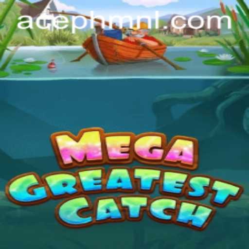 Discover the Exciting World of MegaGreatestCatch: A Game Like No Other